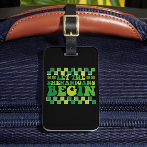 Let The Shenanigans Begin Irish Groovy Retro Luggage Tag