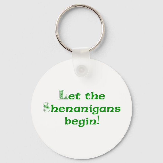 Let the Shenanigans  Begin Keychain (Front)