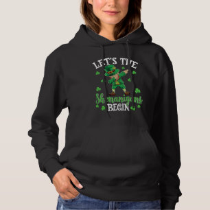 Let The Shenanigans Begin Leprechaun St Patrick's  Hoodie