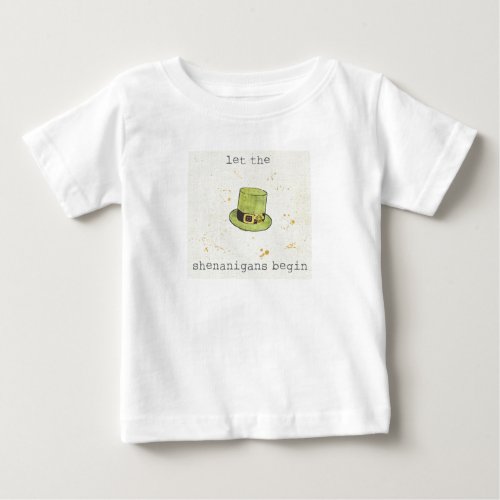 Let The Shenanigans Begin  Lucky Cuties II Baby T_Shirt