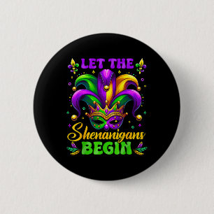 Let The Shenanigans Begin Mardi Gras 4 Button