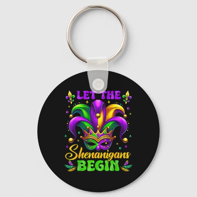 Let The Shenanigans Begin Mardi Gras 4  Keychain (Front)