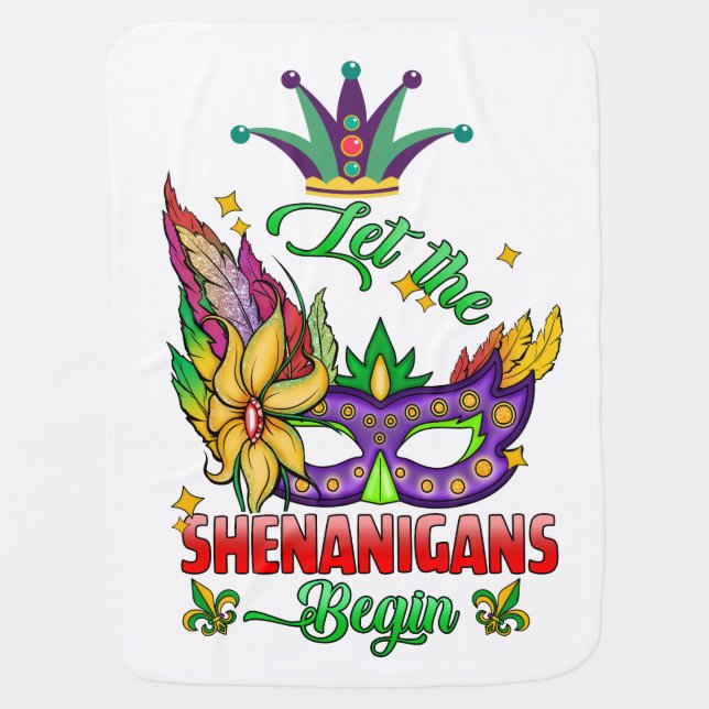 Let The Shenanigans Begin Mardi Gras Baby Blanket (Front)