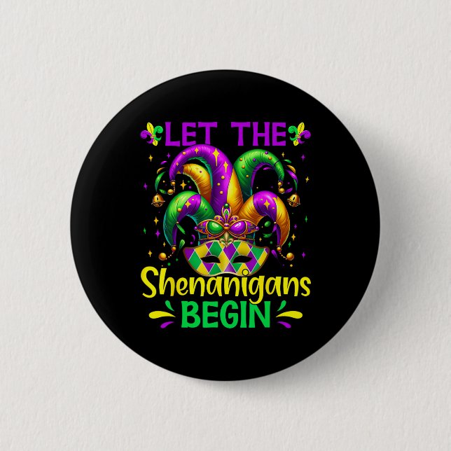 Let The Shenanigans Begin Mardi Gras  Button (Front)