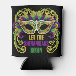 Let The Shenanigans Begin Mardi Gras Celebration Can Cooler