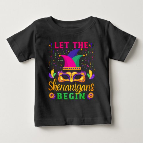 Let The Shenanigans Begin Mardi Gras Festival Baby T_Shirt