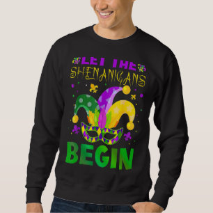Let The Shenanigans Begin Mardi Gras Kids Men Wome Sweatshirt