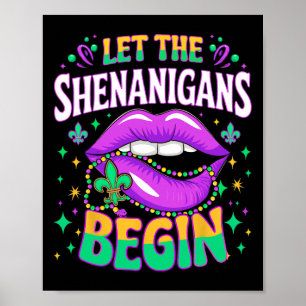 Let The Shenanigans Begin Mardi Gras Kiss Lips  Poster