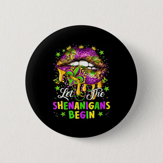 Let The Shenanigans Begin Mardi Gras Lips Girl Wom Button (Front)