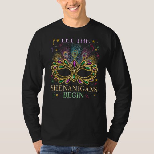 Let The Shenanigans Begin Mardi Gras Mask Beads Fe T_Shirt