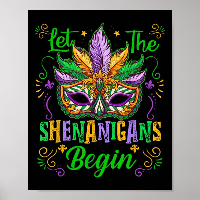Let The Shenanigans Begin Mardi Gras Mask New Orle Poster (Front)