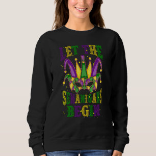 Let The Shenanigans Begin Mardi Gras Mask Souvenir Sweatshirt