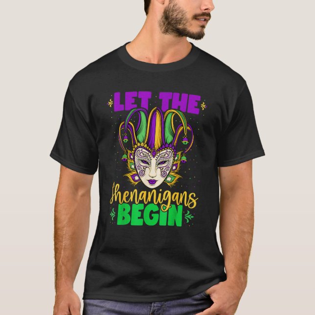Let The Shenanigans Begin Mardi Gras Mask T-Shirt (Front)