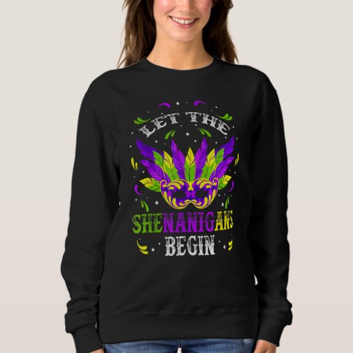 Let The Shenanigans Begin Mardi Gras Matching Cost Sweatshirt