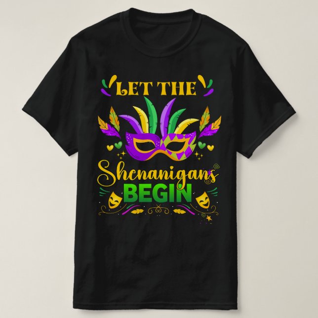 Let The Shenanigans Begin Mardi Gras T-Shirt (Design Front)