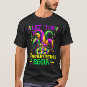 Let The Shenanigans Begin Mardi Gras  T-Shirt