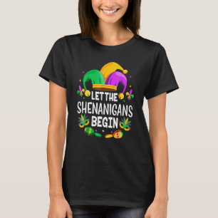 Let The Shenanigans Begin Mardi Gras T-Shirt