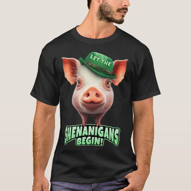 Let The Shenanigans Begin Piggy Leprechaun St Patr T-Shirt (Front)