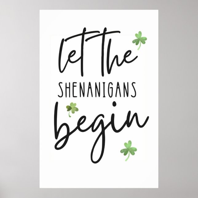 Let The Shenanigans Begin Poster (Front)