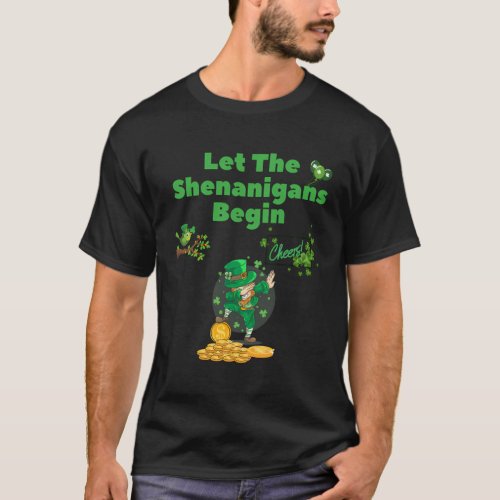 Let The Shenanigans Begin Saint Patricks Day Shena T_Shirt