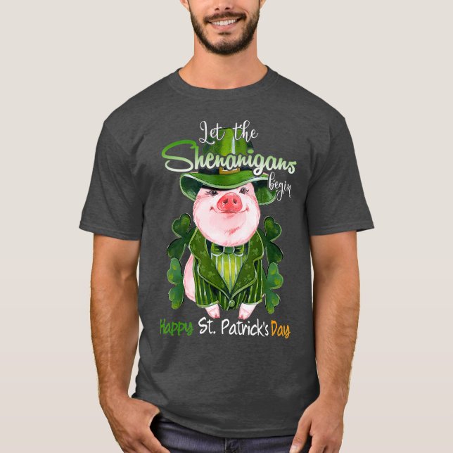 Let The Shenanigans Begin Shamrock Funny Pig St T-Shirt (Front)