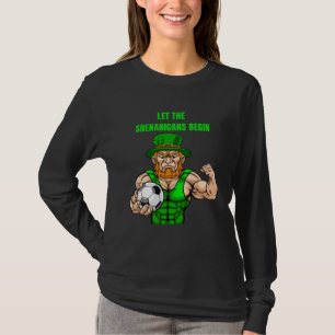 Let The Shenanigans Begin Soccer St Patrick s Day T-Shirt