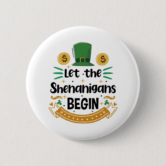 Let The Shenanigans Begin St Patrick's Day Button (Front)