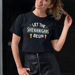 Let the Shenanigans Begin St. Patrick's Day T-Shirt<br><div class="desc">St. Patrick's Day is the one holiday where you're expected to let loose and have fun! Share your holiday spirit with this fun shirt which features the phrase "Let the Shenanigans Begin" in a white font surrounded by green clovers and tall glasses of golden beer. Great gift for your Irish...</div>
