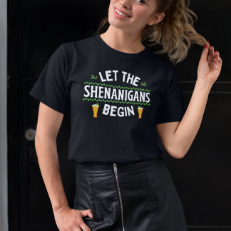 Let the Shenanigans Begin St. Patrick's Day T-Shirt