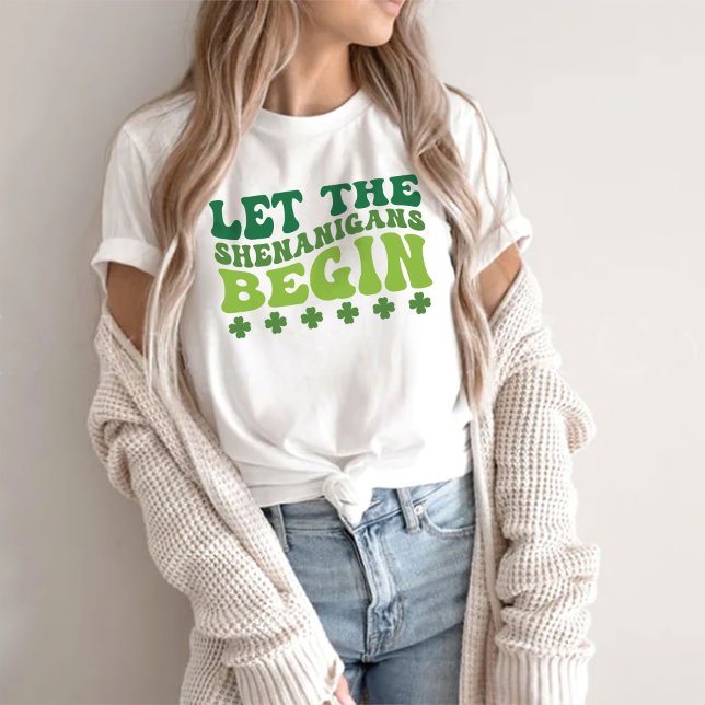 Let The Shenanigans Begin, St Patricks Day T-Shirt (Creator Uploaded)