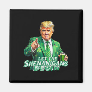 Let The Shenanigans Begin St Patrick's Day Trump S Magnet