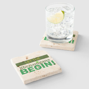 Let The Shenanigans Begin Stone Coaster