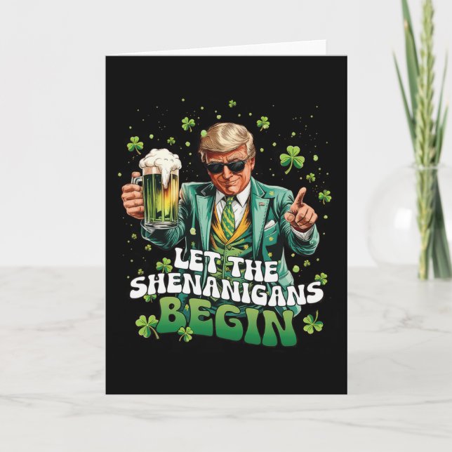 Let The Shenanigans Begin Trump St Patrick's Day 1 Card (Front)