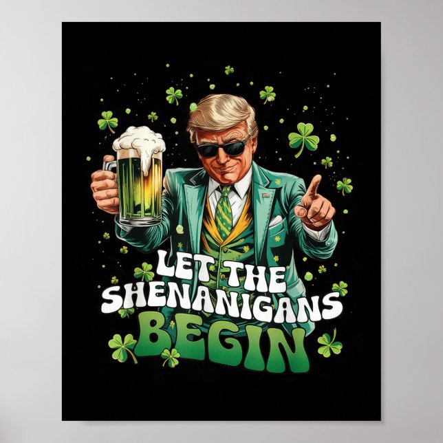 Let The Shenanigans Begin Trump St Patricks Day  Poster (Front)