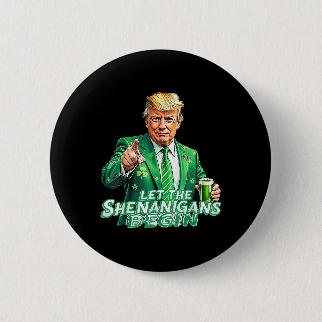 Let The Shenanigans Begin Trump St Pattys Day Button (Front)