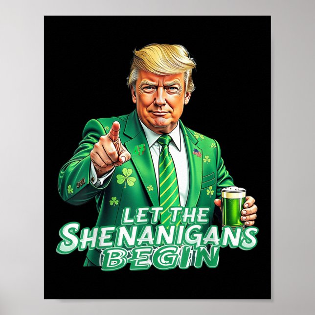 Let The Shenanigans Begin Trump St Pattys Day Poster (Front)