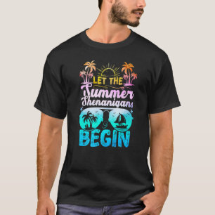 Let The Summer Shenanigans Begin Beach Vacation Su T-Shirt