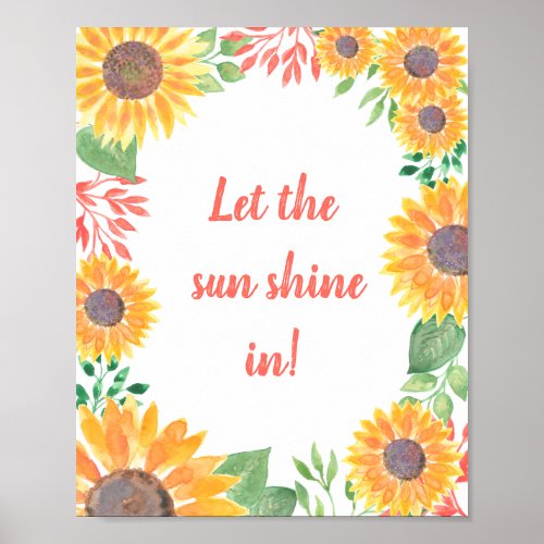 Let the Sun Shine In Sunflowers Foliage Poster