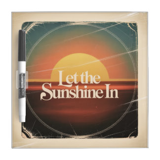Let The Sunshine In Dry Erase Board