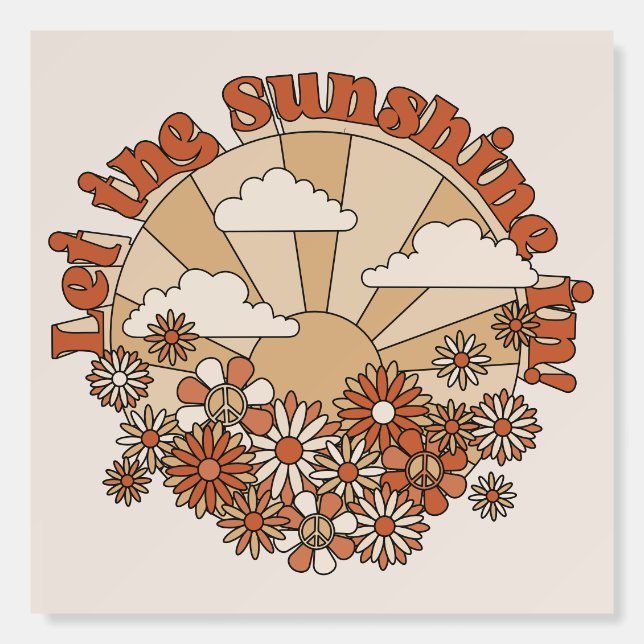 Let the Sunshine In Groovy Daisy Hippie Flowers Foam Board (Front)
