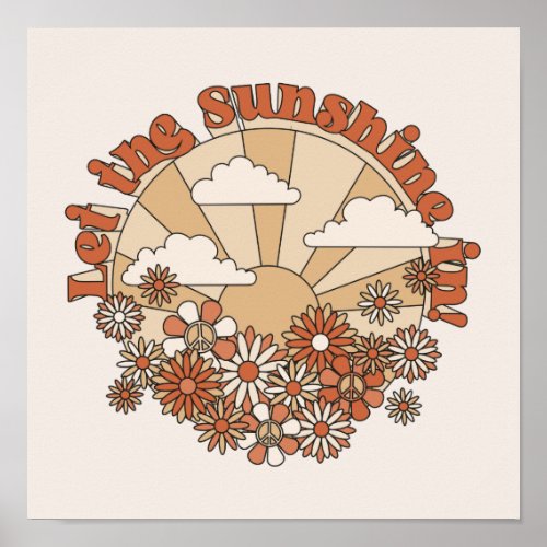 Let the Sunshine In Groovy Daisy Hippie Flowers Poster