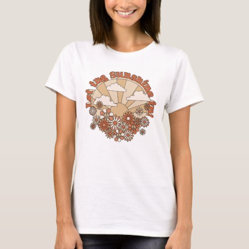 Let the Sunshine In Groovy Daisy Hippie Flowers T_Shirt