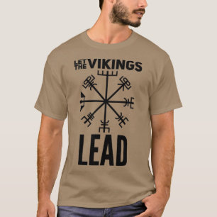 Let the VIKINGS lead Classic TShirt