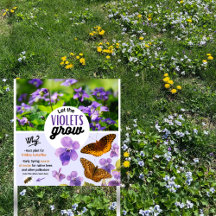 Let the Violets Grow - NO Mow May educational sign