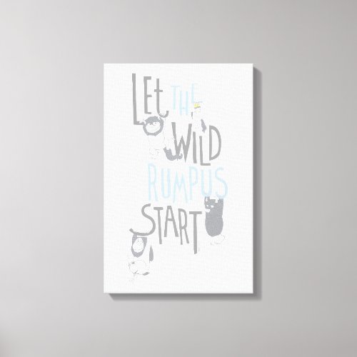 Let the Wild Rumpus Start _ Blue Canvas Print