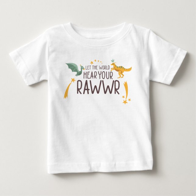 Let the World Hear Your Roar Baby T-Shirt (Front)