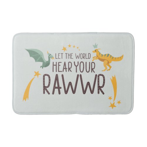 Let the World Hear Your Roar Bath Mat