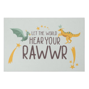 Let the World Hear Your Roar Faux Canvas Print