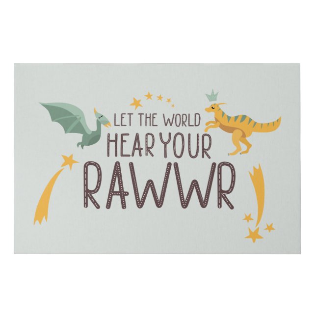 Let the World Hear Your Roar Faux Canvas Print (Front)