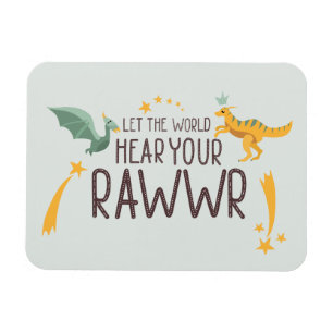 Let the World Hear Your Roar Magnet